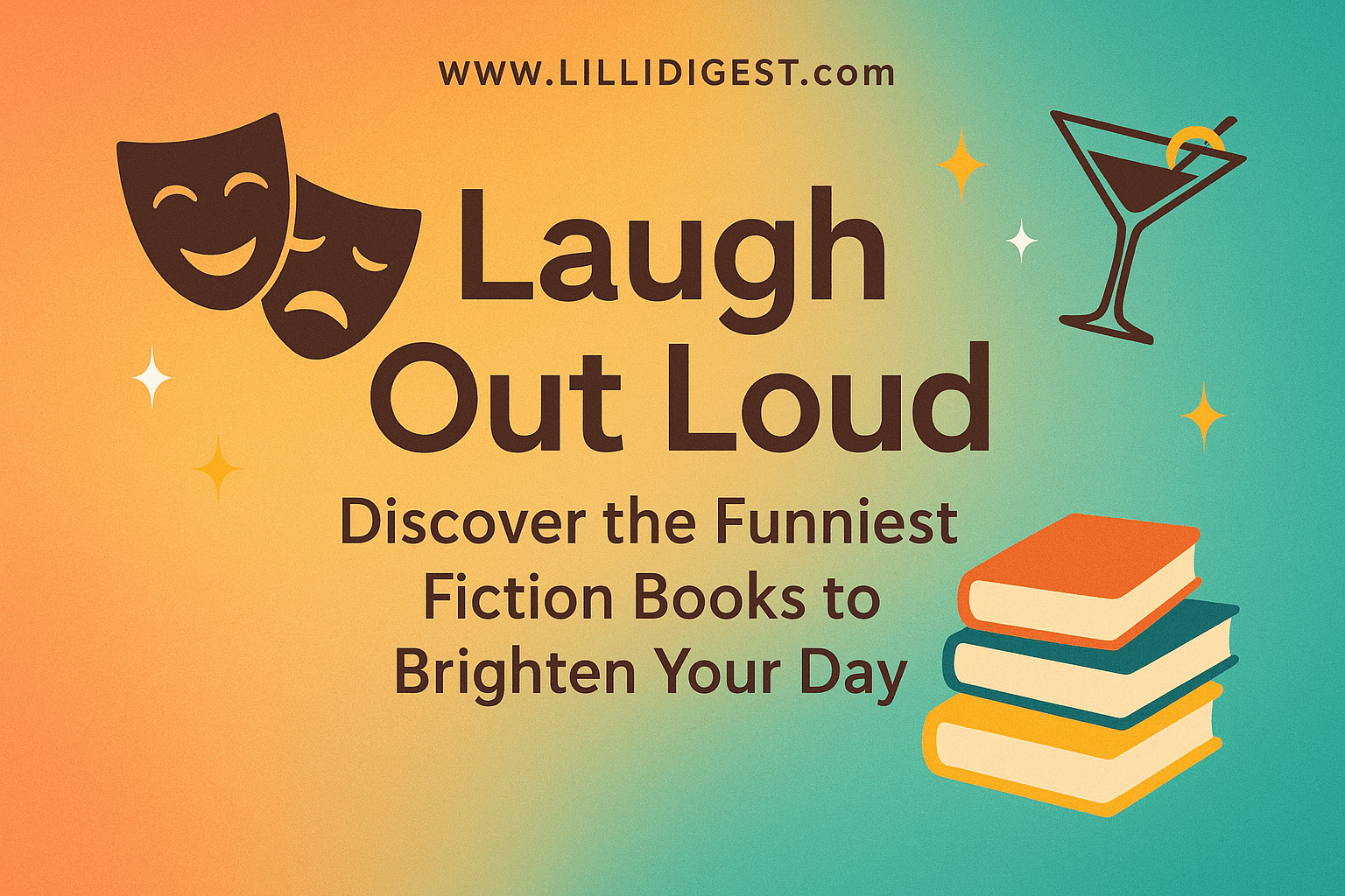 Laugh Out Loud: Discover the Funniest Fiction Books to Brighten Your Day