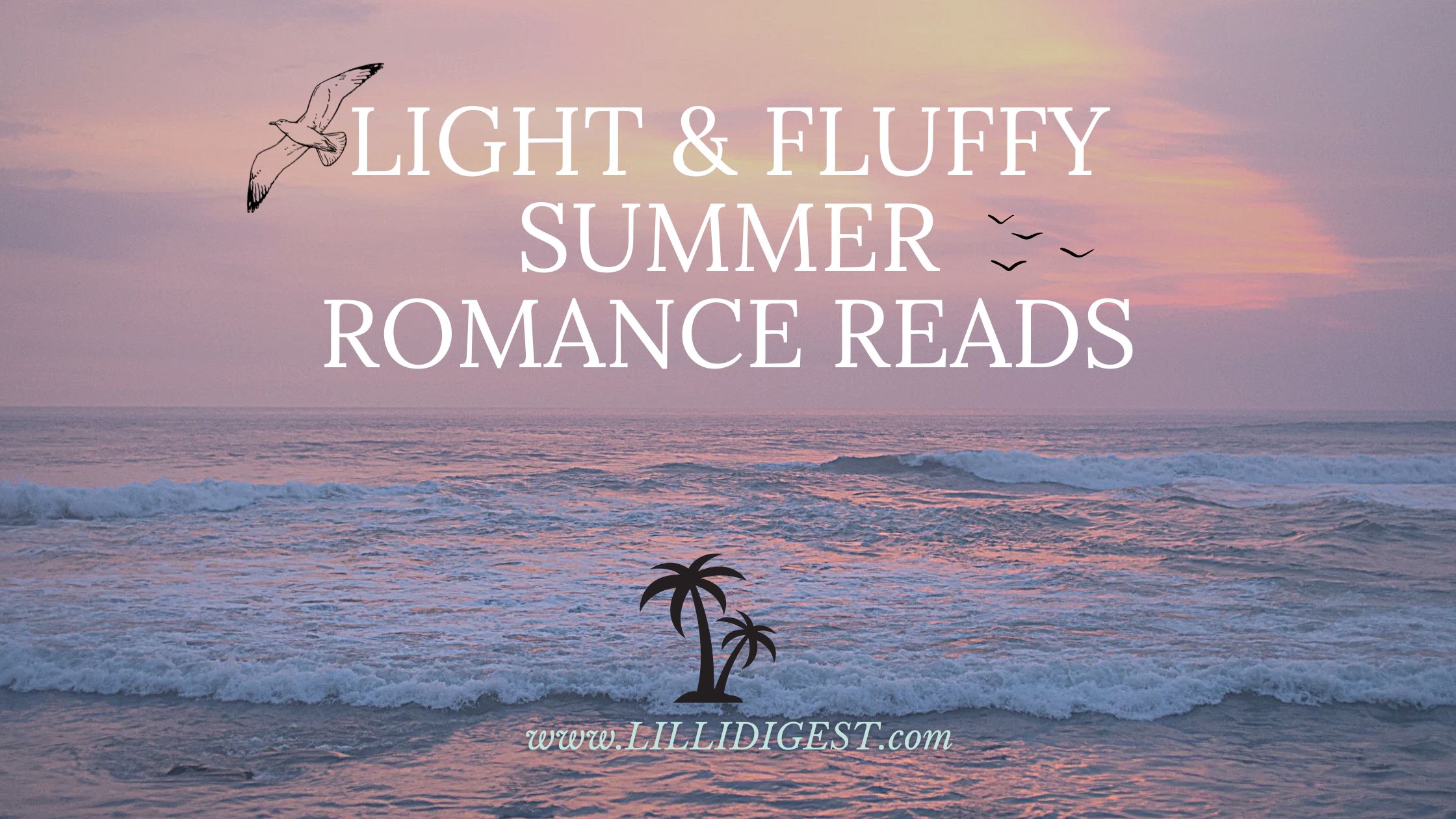Light & Fluffy Summer Romance Reads