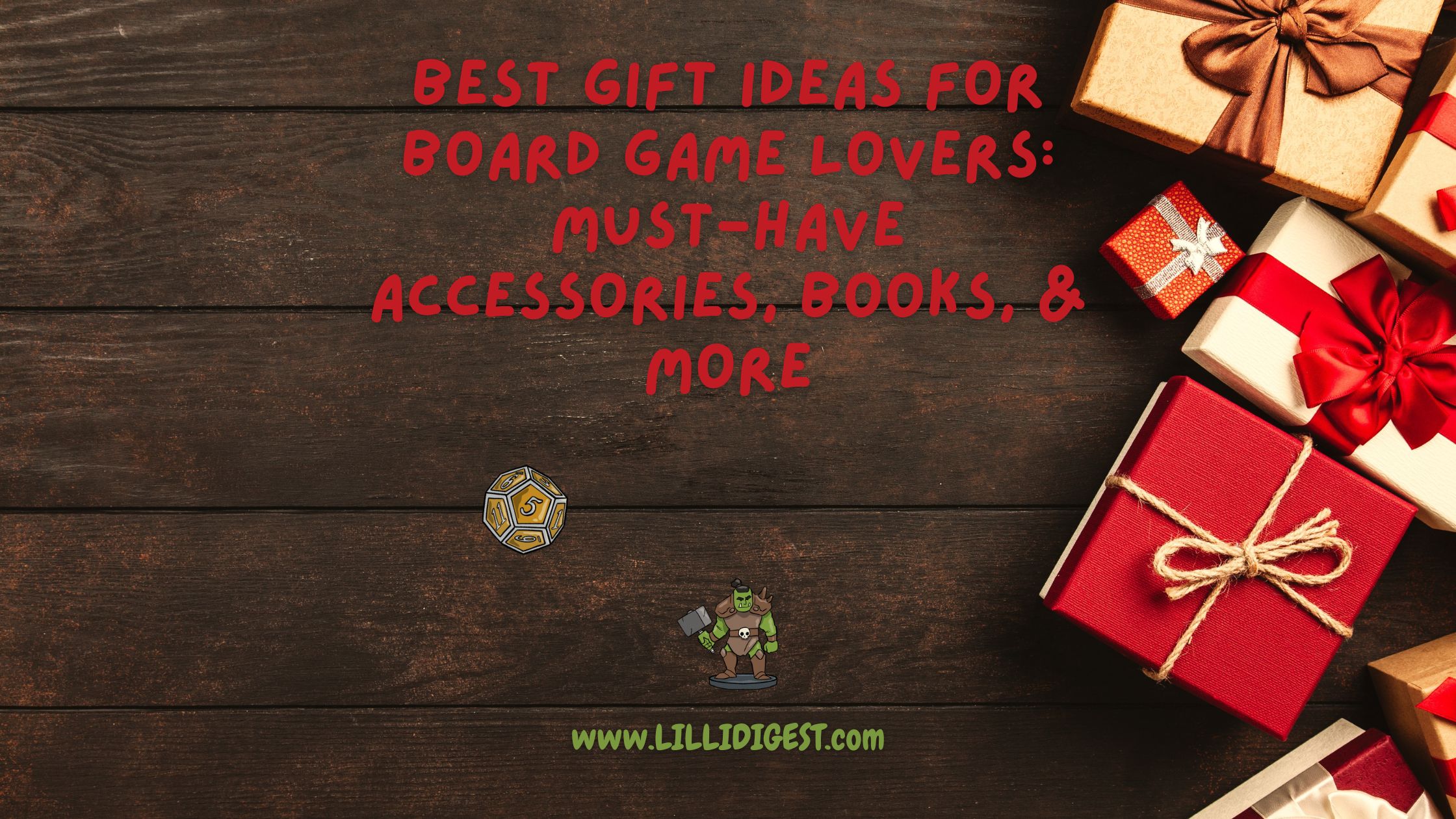Best Gift Ideas for Board Game Lovers: Must-Have Accessories, Books, & More