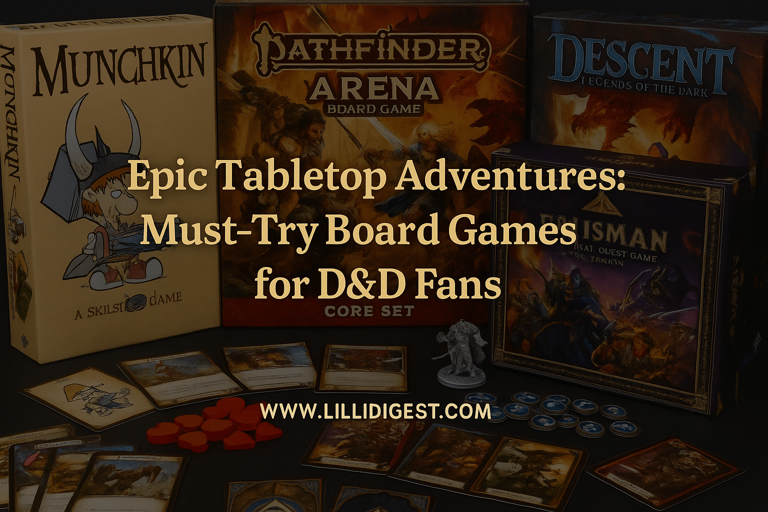 Epic Tabletop Adventures: Must-Try Board Games for D&D Fans