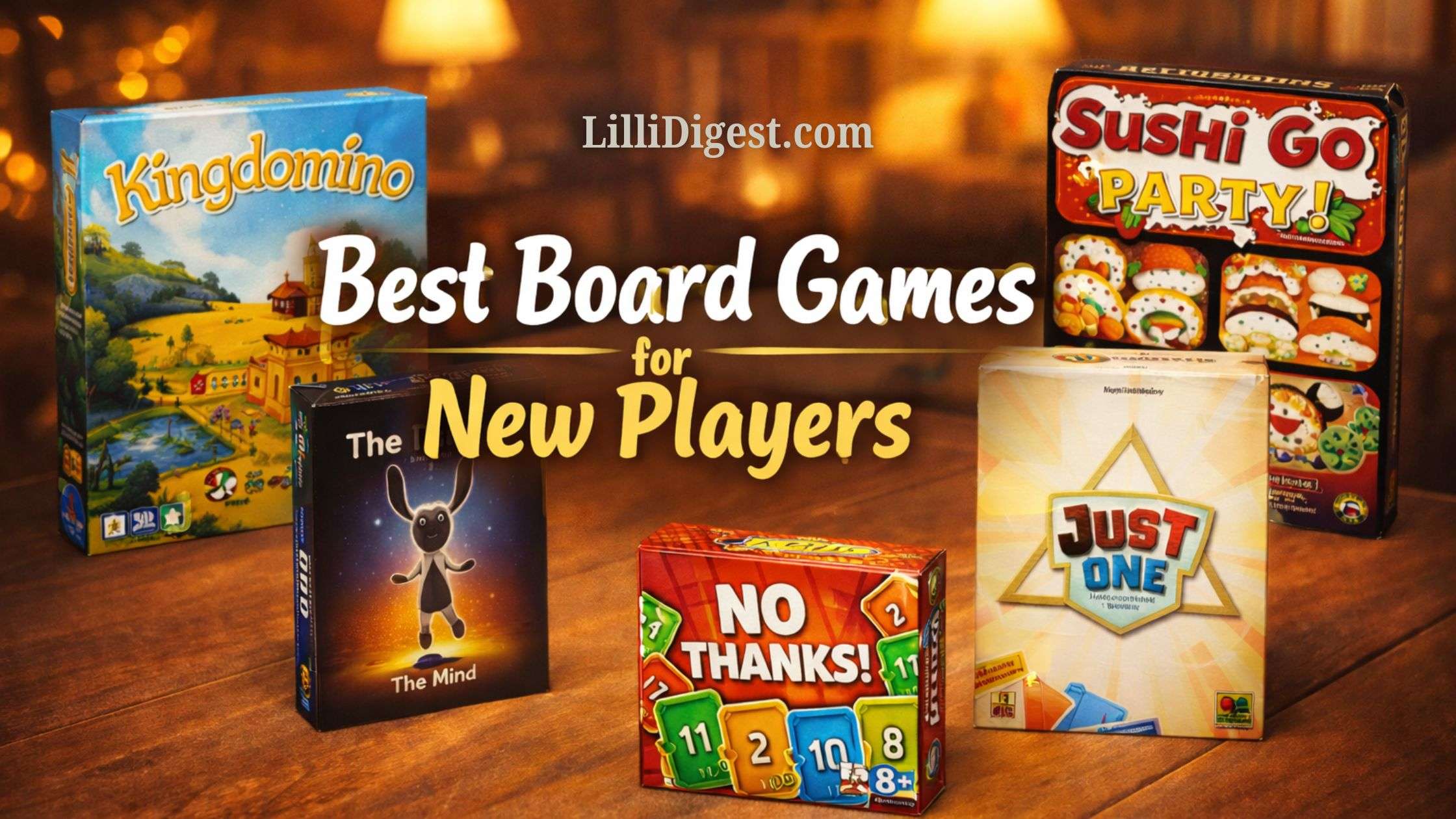 Board Games That Actually Work for Brand-New Players (No rules overload. No hobby intimidation. Just good first impressions.)